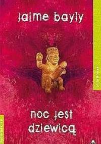 Noc jest dziewicą - Jaime Bayly