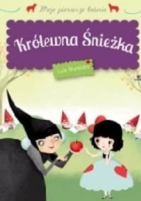 Królewna Śnieżka. Moje pierwsze baśnie - Lucie Brunelliere