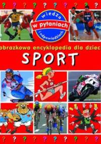 Sport. Obrazkowa encyklopedia dla dzieci - praca zbiorowa