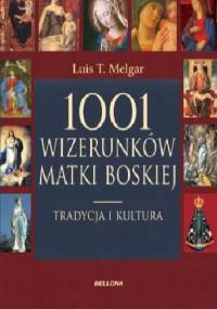 1001 Wizerunków Matki Boskiej - Luis Tomas Melgar