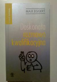 Doskonała rozmowa kwalifikacyjna - Max Eggert