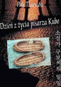 Dzień z życia pisarza Kubo - T'aewŏn Pak