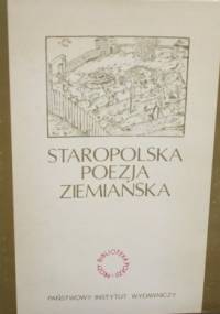 Staropolska poezja ziemiańska - Janusz S. Gruchała, Stanisław Grzeszczuk