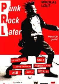 PRL – Punk Rock Later - Mikołaj Lizut