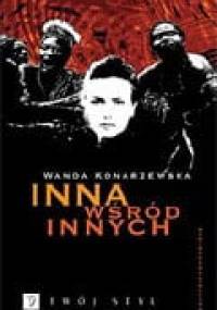 Inna wśród innych: Powieść na motywach życia Elżbiety Huggler - Wanda Konarzewska