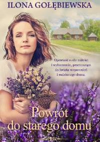 Powrót do starego domu - Ilona Gołębiewska