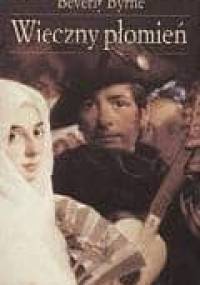 Wieczny płomień - Beverly Byrne