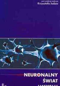 Neuronalny świat umysłu - Krzysztof Jodzio