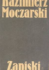 Kazimierz Moczarski: Zapiski - Kazimierz Moczarski, Andrzej Krzysztof Kunert