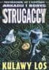 Kulawy los - Arkadij Strugacki, Borys Strugacki
