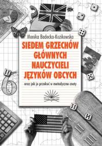 Siedem grzechów głównych nauczycieli języków obcych (oraz jak je przekuć w metodyczne cnoty) - Monika Badecka-Kozikowska