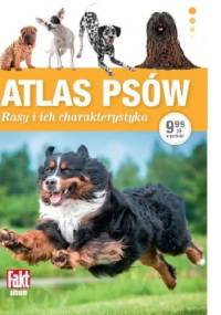 Atlas psów. Rasy i ich charakterystyka - Paweł Zalewski
