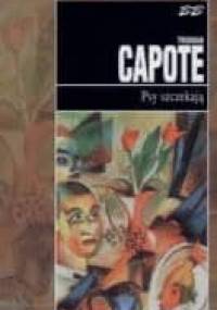 Psy szczekają - Truman Capote