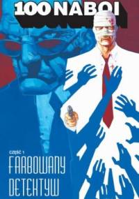 100 naboi: Farbowany detektyw, cz. 1 - Brian Azzarello, Eduardo Risso