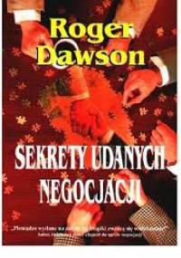 Sekrety udanych negocjacji - Roger Dawson