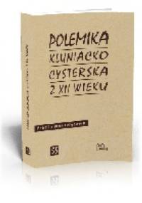 Polemika kluniacko-cysterska z XII wieku