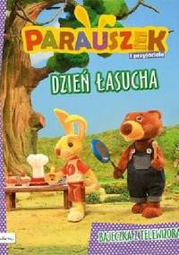 Parauszek i przyjaciele. Dzień łasucha - Julia Śniarowska