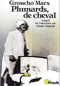 Plumards, de cheval - Groucho Marx