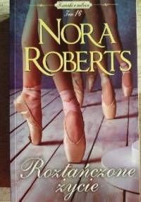 Roztańczone życie - Nora Roberts