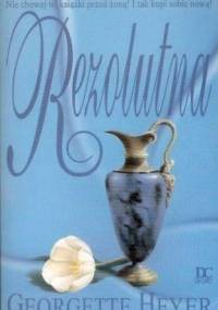 Rezolutna - Georgette Heyer