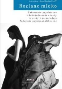 Rozlane mleko - Joan Raphael-Leff