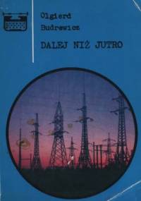Dalej niż jutro - Olgierd Budrewicz