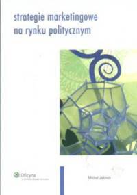 Strategie marketingowe na rynku politycznym - Michał Jaśniok