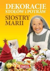 Dekoracje stołów i potraw siostry Marii - Maria Goretti Nowak