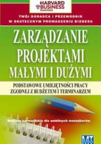 Zarządzanie projektami małymi i dużymi - praca zbiorowa