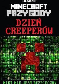 Minecraft przygody. Dzień creeperów - S. D. Stuart