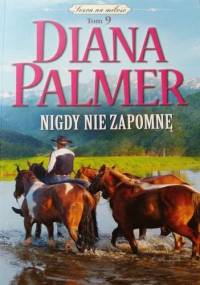 Nigdy nie zapomnę - Diana Palmer