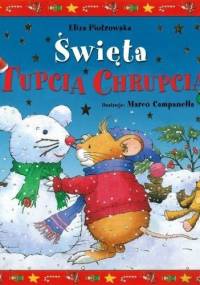 Tupcio Chrupcio. Święta Tupcia Chrupcia - Eliza Piotrowska