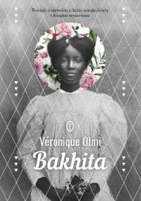 Bakhita - Véronique Olmi