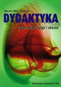 Dydaktyka wobec chaosu pojęć i zdarzeń - Dorota Klus-Stańska