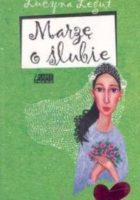 Marzę o ślubie - Lucyna Legut