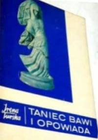 Taniec bawi i opowiada - Irena Turska