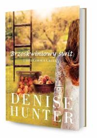Brzoskwiniowy świt - Denise Hunter