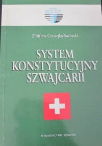 System konstytucyjny Szwajcarii - Zdzisław Czeszejko-Sochacki