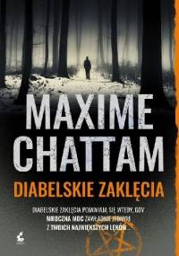 Diabelskie zaklęcia - Maxime Chattam