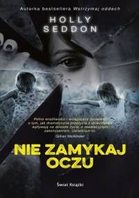 Nie zamykaj oczu - Holly Seddon