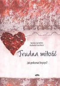 Trudna miłość. Jak pokonać kryzysa - Tonino Cantelmi, Rachele Barchiesi