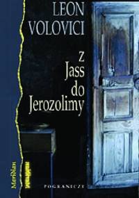 Z Jass do Jerozolimy - Leon Volovici