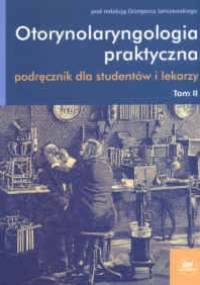 <br>Otorynolaryngologia praktyczna - tom II - Grzegorz Janczewski