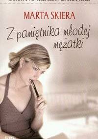 Z pamiętnika młodej mężatki - Marta Skiera