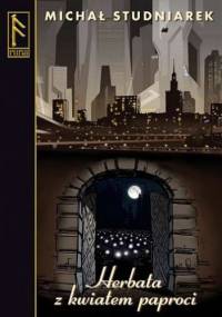 Herbata z kwiatem paproci - Michał Studniarek