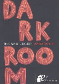 Darkroom - Rujana Jeger