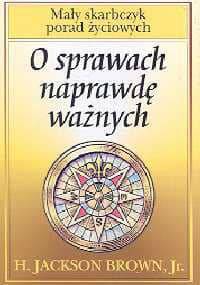 O sprawach naprawdę ważnych - H. Jackson Brown