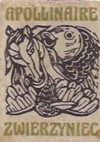 Zwierzyniec albo świta Orfeusza - Guillaume Apollinaire