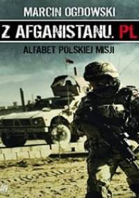 Marcin Ogdowski - Z Afganistanu.PL Alfabet Polskiej Misji [Audiobook PL]