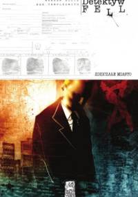 Detektyw Fell #1: Zdziczałe miasto - Warren Ellis, Ben Templesmith